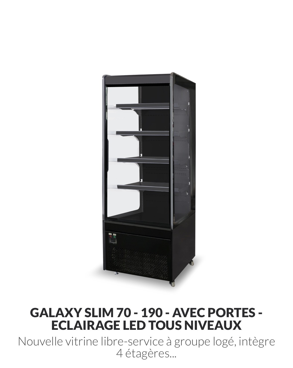 Galaxy Slim 70 à 190 — vitrine libre-service avec portes, LED tous niveaux